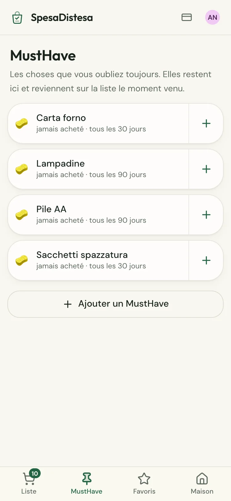 L’écran des MustHave : sacs poubelle, ampoules et café, avec leur rythme